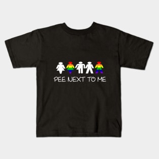 Pee Next To Me - LGBT Ally Transgender Kids T-Shirt